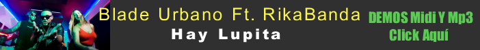 Blade Urbano Ft. RikaBanda - Hay Lupita midi mp3 karaoke multitrack